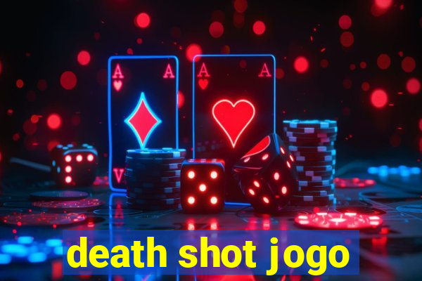 death shot jogo